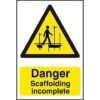 Centurion Danger Scaffolding Incomplete - PVC (400 X 600mm)