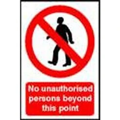 Spectrum 4053 No Unauthorised Persons Beyond This Point Sign